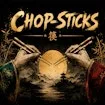 Chop-sticks