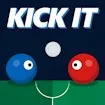 Kick it