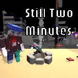 Still 2 Minutes