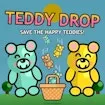Teddy Drop